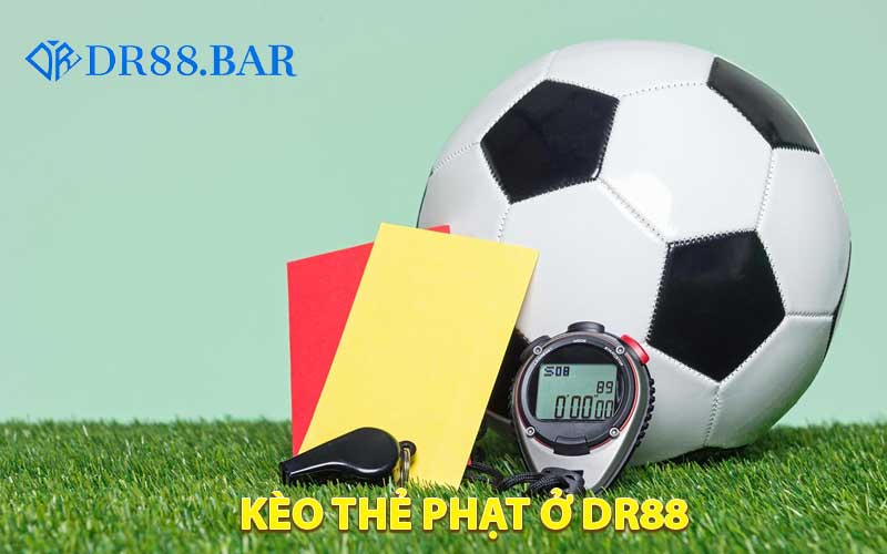 Giới thiệu đôi nét về kèo thẻ phạt ở DR88